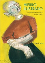 Cover of: Hierro ilustrado: antología gráfica y poética de José Hierro