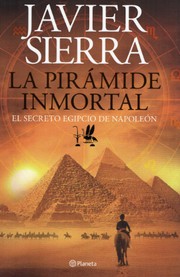 Cover of: La pirámide inmortal: el secreto egipcio de Napoleón
