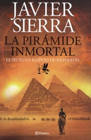 Cover of: La pirámide inmortal: el secreto egipcio de Napoleón by 