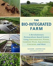 The bio-integrated farm by Shawn Jadrnicek