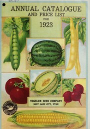 Cover of: Annual catalogue and price list for 1923 by Vogeler Seed Company