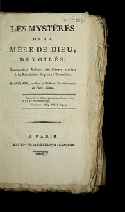 Cover of: Les mystères de la Mère de Dieu dévoilés: troisième volume des Causes secrètes de la révolution du 9 au 10 thermidor