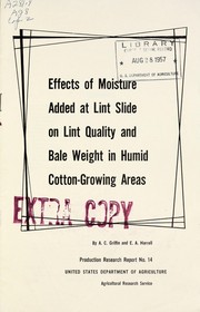 Cover of: Effects of moisture added at lint slide on lint quality and bale weight in humid cotton-growing areas