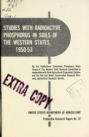 Cover of: Studies with radioactive phosphorus in soils of the western states, 1950-53