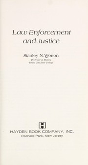 Cover of: Law enforcement and justice by Stanley N. Worton