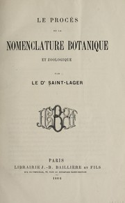 Cover of: Le proce  s de la nomenclature botanique et zoologique by Jean Baptiste Saint-Lager