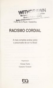 Cover of: Racismo cordial: a mais completa análise sobre o preconceito de cor no Brasil