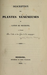 Description des plantes ve ne neuses du canton de Neuchatel a   l'usage des e coles et des gens de la campagne by Ch.-H Godet
