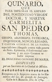 Quinario, que para implorar el amparo del portentoso virgen, doctor y martir carmelita San Pedro Tomas ...