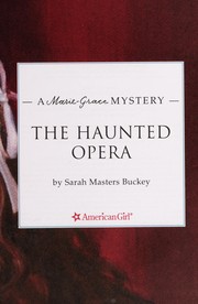 Cover of: The haunted opera: a Marie-Grace mystery