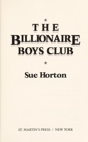 Cover of: The Billionaire Boys Club by Sue Horton