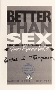 Cover of: Better than sex: confessions of a political junkie