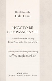 Cover of: How to be compassionate : a handbook for creating inner peace and a happier world by 