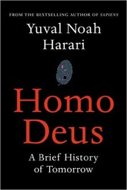 Cover of: Homo Deus: A Brief History of Tomorrow by 