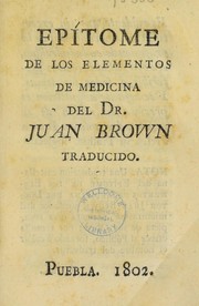 Cover of: Epitome de los elementos de medicina del Dr. J. Brown
