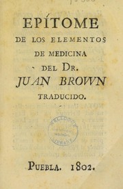 Cover of: Epitome de los elementos de medicina del Dr. J. Brown by Brown, John