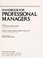 Cover of: Handbook for professional managers