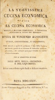 Cover of: La nuovissima cucina economica ... Con l'aggiunta in fine dell'arte della credenza e del liquorista by Vincenzo Agnoletti