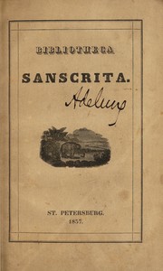 Cover of: Bibliotheca sanscrita. Literatur der Sanskrit-Sprache by Friedrich von Adelung