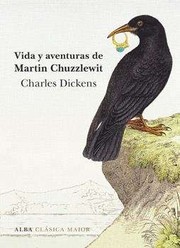 Cover of: Vida y aventuras de Martin Chuzzlewit by Charles Dickens, Tim F. LaHaye, Alfred Essarts