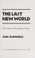 Cover of: The last new world