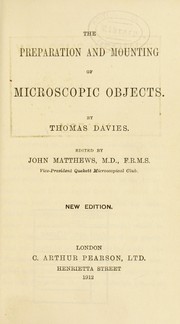 Cover of: The preparation and mounting of microscopic objects by Thomas Davies