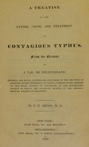Cover of: A treatise on the nature, cause, and treatment of contagious typhus by Samuel D. Gross