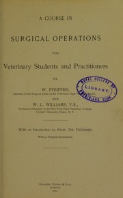 Cover of: A course in surgical operations for veterinary students and practitioners | Pfeiffer Wilhelm