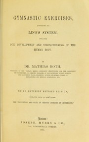 Cover of: Gymnastic exercises, according to Ling's system, for the due development and strengthening of the human body