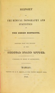 Cover of: Report on the medical topography and statistics of the ceded districts