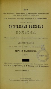 Cover of: Pitatel'nye bielkovye bul'ony, opyt opredieleniia rastvorimosti bielkov pri varenii by Nikolai Pavlovich Pavlovskii, Nikolai Pavlovich Pavlovskii