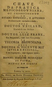 Cover of: Chave da pr©Łtica medico-Browniana; ou, Conhecimento do estado estenico, et astenico predominante nas enfermidades by Melchior Adam Weikard