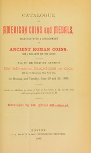 Cover of: Catalogue of American coins and medals, together with a consignment of ancient Roman coins, from a well-known New York cabinet