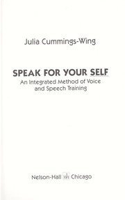 Cover of: Speak for your self : an integrated method of voice and speech training by 