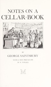 Cover of: Notes on a Cellar-book by George Saintsbury