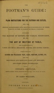 Cover of: The footman's guide: containing plain instructions for the footman and butler ...