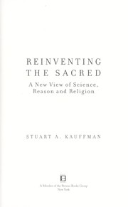 Cover of: Reinventing the sacred: the science of complexity and the emergence of a natural divinty