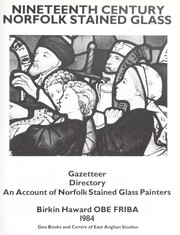 Cover of: Nineteenth century Norfolk stained glass: gazetteer, directory : an account of Norfolk stained glass painters