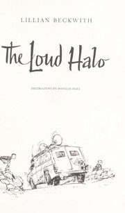 Cover of: The Loud halo. by Lillian Beckwith