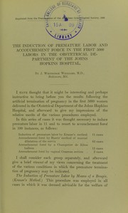 Cover of: The induction of premature labor and accouchement forc©♭ in the first 5000 labors in the Obstetrical Department of the Johns Hopkins Hospital