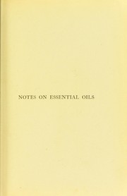 Cover of: Notes on essential oils | T. H. W. Idris