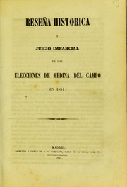 Cover of: Rese©ła historica y juicio imparcial de las elecciones de Medina del Campo en 1851