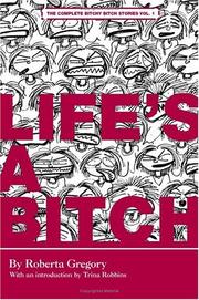 Cover of: Life's a Bitch: The Bitchy Bitch Chronicles
