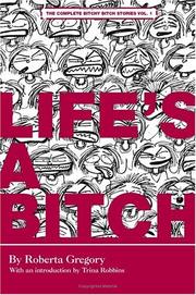 Cover of: Life's a Bitch by Roberta Gregory