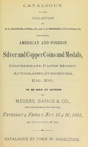 Cover of: Catalogue of the collection of E.G. Chandler ... and L.S. Boisdore ... comprising American and foreign silver and copper coins and medals ... by Haseltine, John W.