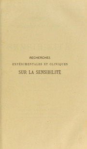 Cover of: Recherches experimentales et cliniques sur la sensibilite