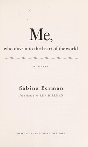 Cover of: The woman who dove into the heart of the world: a novel