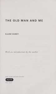 Cover of: The old man and me by Elaine Dundy