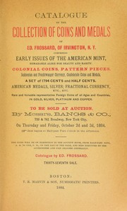 Cover of: Catalogue of the Collection of Coins and Medals of Ed. Frossard, of Irvington, N.Y. | Ed Frossard