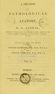 Cover of: A treatise on pathological anatomy by G. Andral